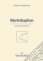 Marimbaphon. La tecnica della Marimba