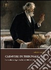 Cadaveri in tribunale. La medicina legale in Italia (1865-1913) libro di Duca Melania A.