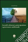 Accordi volontari, partecipazione e governance ambientale libro di D'Avanzo Wanda