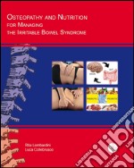 Osteopathy and nutrition for managing the irritable bowel syndrome. Brief and useful guide libro