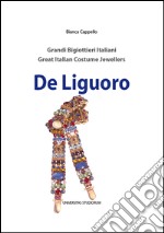 De Liguoro. Ediz. multilingue libro