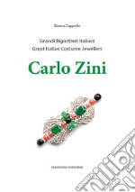 Carlo Zini. Grandi bigiottieri italiani-Great italian costume jewellers. Ediz. bilingue