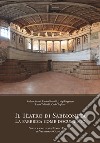 Il teatro di Sabbioneta. La fabbrica come documento. Studi e analisi sul Teatro Ducale di Vespasiano Gonzaga libro