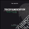 Tricopigmentation. The original one libro