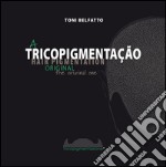 Tricopigmentação. Original libro