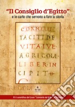 Il Consiglio d'Egitto e le carte che servono a fare la storia libro