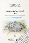 Lineamenti di storia locale. Vol. 1: Dall'era preistorica alla diffusione della cultura longobarda libro