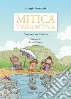 Mitica Terracina. Storie del Pisco Montano libro