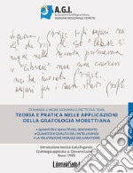 Teoria e pratica nelle applicazioni della grafologia morettiana. Vol. 1: Quantità e qualità del sentimento, quantità e qualità dell'intelligenza, la valutazione morale del carattere libro