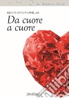 Da cuore a cuore. Pensieri e parole libro