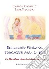 Educación prenatal educación para la paz. Una educación en valores desde el inicio de la vida libro di Carballo Carmen Vizcaíno Pilar