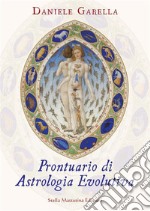 Prontuario di astrologia evolutiva libro