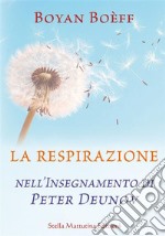 La respirazione nell'insegnamento di Peter Deunov libro