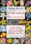 I fiori di Bach. Rimedi della natura libro di Abram Sergio