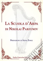 La scuola d'arpa di Nikolai Parfenov libro