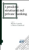 I prodotti strutturati nel private banking libro