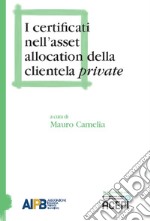 I certificati nell'asset allocation della clientela private libro