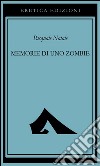 Memorie di uno zombie libro