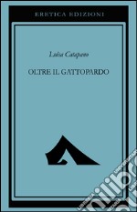 Oltre Il Gattopardo libro