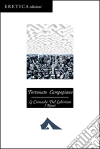 Le cronache del labirinto. I rinati libro