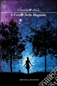 Il cortile delle magnolie libro