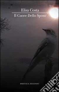Il cuore dello sposo libro