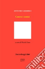 Contro i comici libro