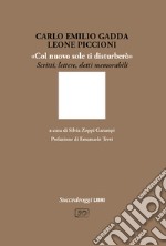 «Col nuovo sole ti disturberò». Scritti, lettere, detti memorabili libro