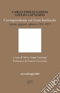 Corrispondenze col Gran Lombardo. Lettere e appunti 1951-1972