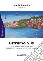 Estremo sud. Studi sull'idea meridionalista di N. Colajanni, G. Fortunato, F. S. Nitti, L. Sturzo libro