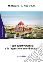 Il compagno Gramsci e la «questione meridionale»