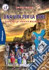 Una vita per la boxe. L'incontro col maestro Natale Minieri libro