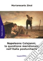 Napoleone Colajanni, la questione meridionale nell'Italia postunitaria libro