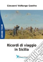 Ricordi di viaggio in Sicilia libro