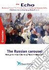 The Russian carousel. Past, present and future of Russian diplomacy. The Echo. Review of «Levant» Institute for Central and Eastern European policy. Dossier libro