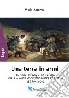 Una terra in armi. Genesi, sviluppo ed epilogo della Guerra d'Indipendenza spagnola (1808-1814) libro di Astarita Mario