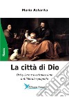 La città di Dio. Orti y Lara e il cattolicesimo antiliberale spagnolo libro