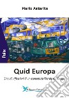 Quid Europa. Einaudi, riflessioni di un economista liberale sull'Europa libro