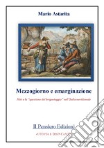 Mezzogiorno e emarginazione. Nitti e la «questione del brigantaggio» nell'Italia meridionale libro