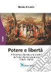 Potere e libertà. Il Triennio liberale e le origini del liberalismo spagnolo (1820 1823) libro