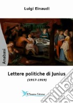 Lettere politiche di Junius (1917-1919)