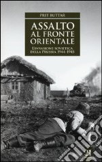 Assalto al fronte orientale. L'invasione sovietica della Prussia 1944-1945