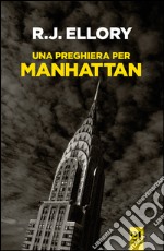 Una preghiera per Manhattan libro