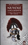 Nuvole a Occidente. La conquista romana della Grecia libro di Waterfield Robin