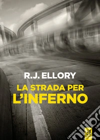 La strada per l'inferno libro