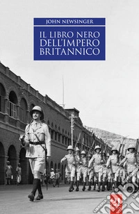 Il libro nero dell'impero britannico. Nuova ediz. libro