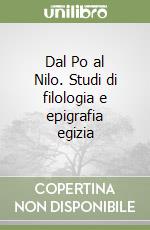 Dal Po al Nilo. Studi di filologia e epigrafia egizia