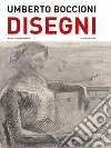 Umberto Boccioni. Disegni del Castello Sforzesco di Milano. Ediz. illustrata libro di Rossi F. (cur.)