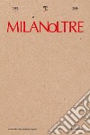 MilanOltre 1986-2016. Ediz. illustrata libro