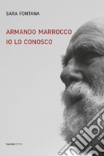 Armando Marrocco Io lo conosco libro